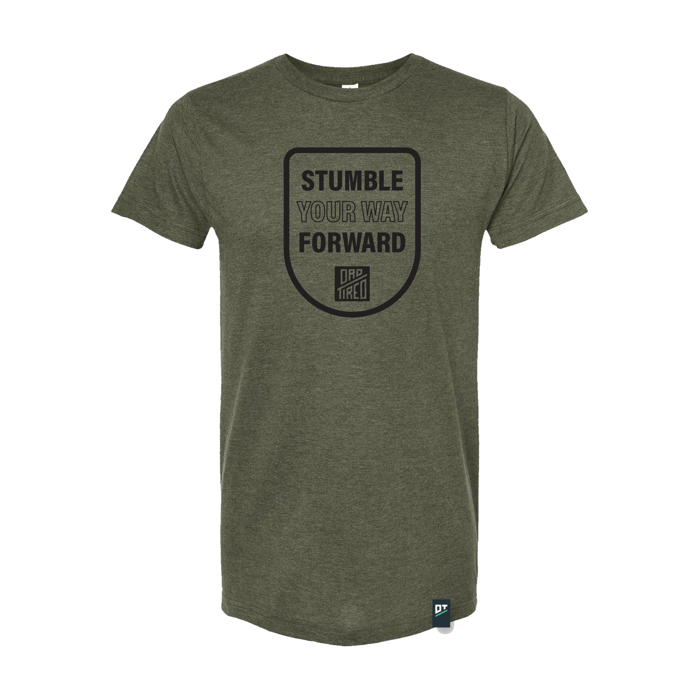 Dad Tired "Stumble Your Way Forward" Graphic Tee Shirt